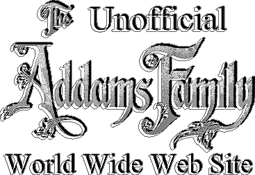 The Unofficial Addams Family World Wide Web Site